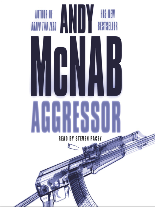 Title details for Aggressor by Andy McNab - Wait list